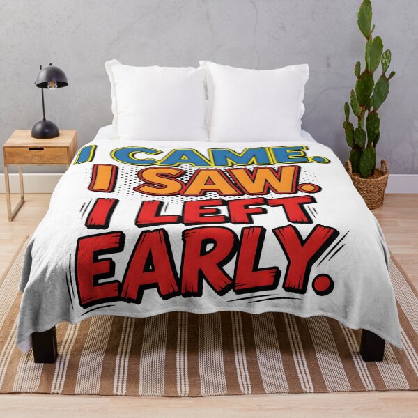Item preview, i came, i saw, left, early, humorous, funny quote designed and sold by TrueArtVibes.