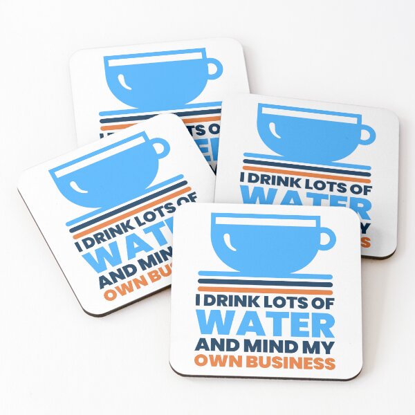 Item preview, I Drink Lots of Water and Mind My Own Business - Funny Water Humor designed and sold by Shape Snip Studio.