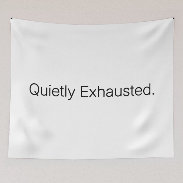 Item preview, Quietly Exhausted Minimal Office Quote designed and sold by Corporate Survival Club.