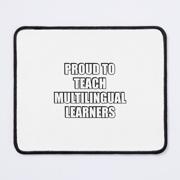 Item preview, Proud To Teach Multilingual Learners - Language teachers, Spanish teacher designed and sold by Inspirationmotivation.