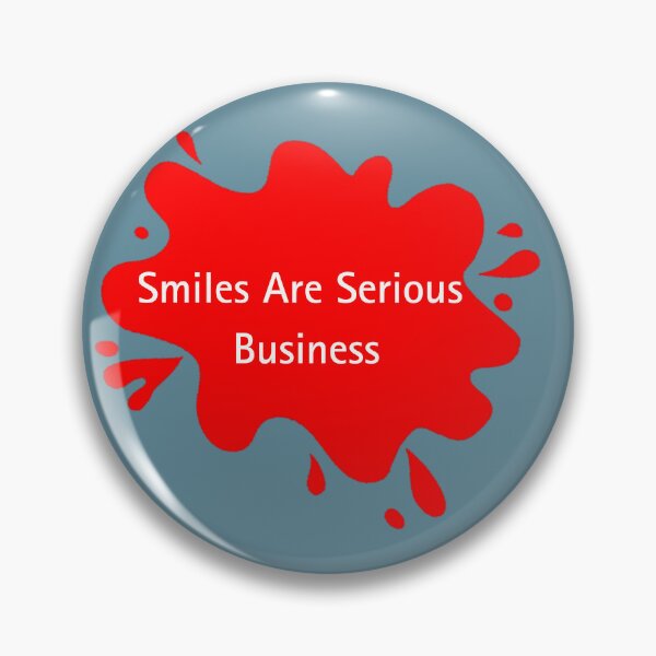 Item preview, Smiles Are Serious Business Dentist Quote Design designed and sold by Red BloB.