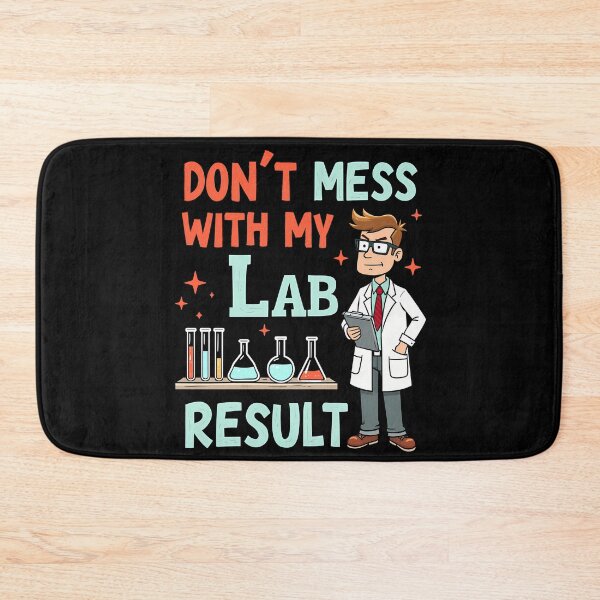 Item preview, Don’t Mess With My Lab Results – Funny Med Student Science Shirt designed and sold by CyfroweMysli.