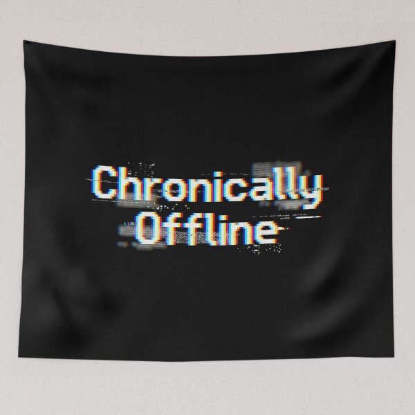 Item preview, Chronically Offline Anti Social Media Quote Chromatic aberration design  designed and sold by NewRedLady.