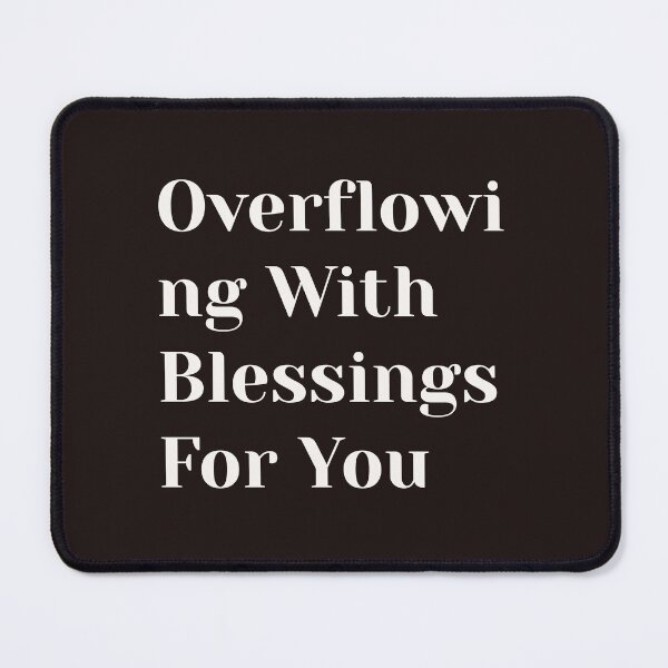 Item preview, Overflowing With Blessings For You – Kindness Overflow Tee designed and sold by Med-th-ewolf.