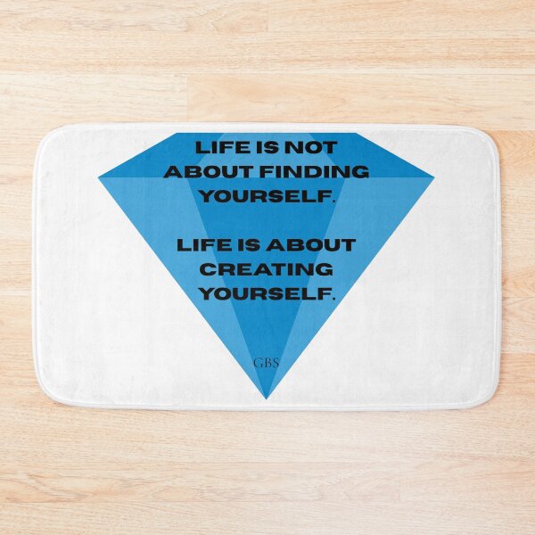 Item preview, Life is not about finding yourself. Life is about creating yourself. designed and sold by jamesgerardking.