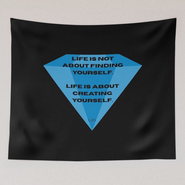 Item preview, Life is not about finding yourself. Life is about creating yourself. designed and sold by jamesgerardking.