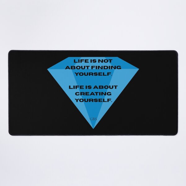 Item preview, Life is not about finding yourself. Life is about creating yourself. designed and sold by jamesgerardking.