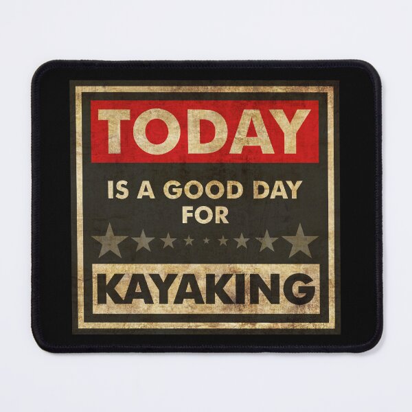 Item preview, Today Is A Good Day For Kayaking designed and sold by helenacooper.