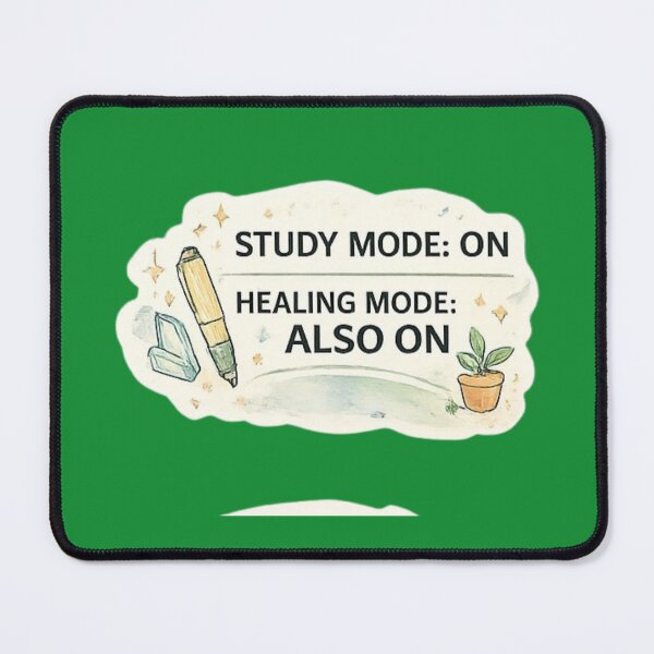 Item preview, Study Mode ON Healing Mode ALSO ON – Balanced Student Life Design designed and sold by Amr Darwish Graphic designer.