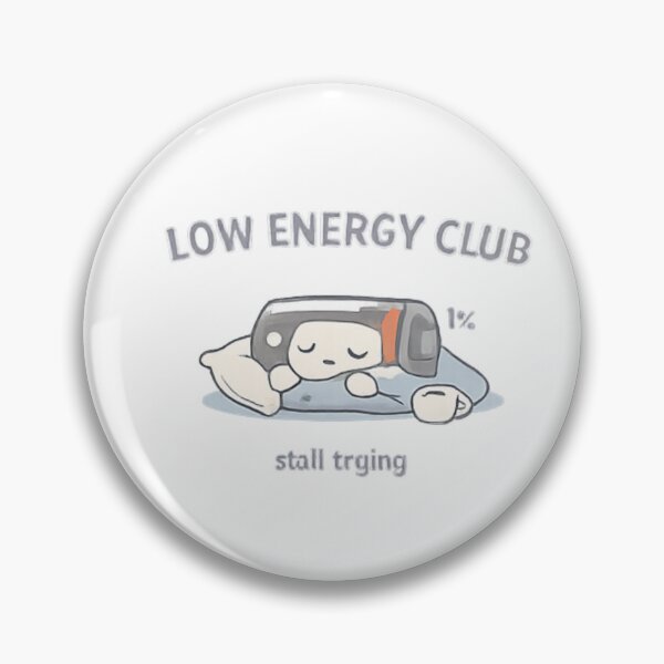Item preview, Low Energy Club – Cute Mental Health Aesthetic Art designed and sold by CHILLORA.