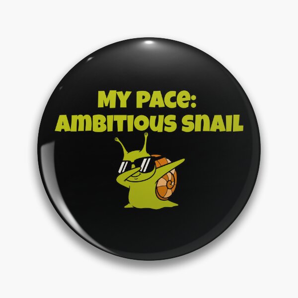 Item preview, My Pace: Ambitious Snail, Sarcasm That Speaks For You designed and sold by JokeAndStyle.