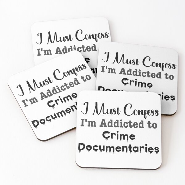 Item preview, I Must Confess, I'm Addicted to Crime Documentaries designed and sold by LovenLaughter.