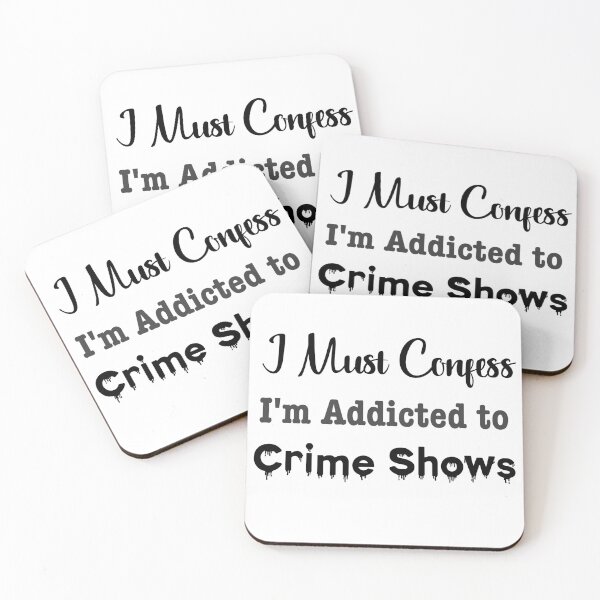 Item preview, I Must Confess, I'm Addicted to Crime Shows designed and sold by LovenLaughter.