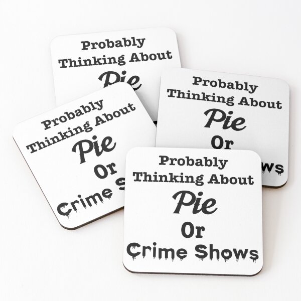Item preview, Probably Thinking About Pie or Crime Shows designed and sold by LovenLaughter.