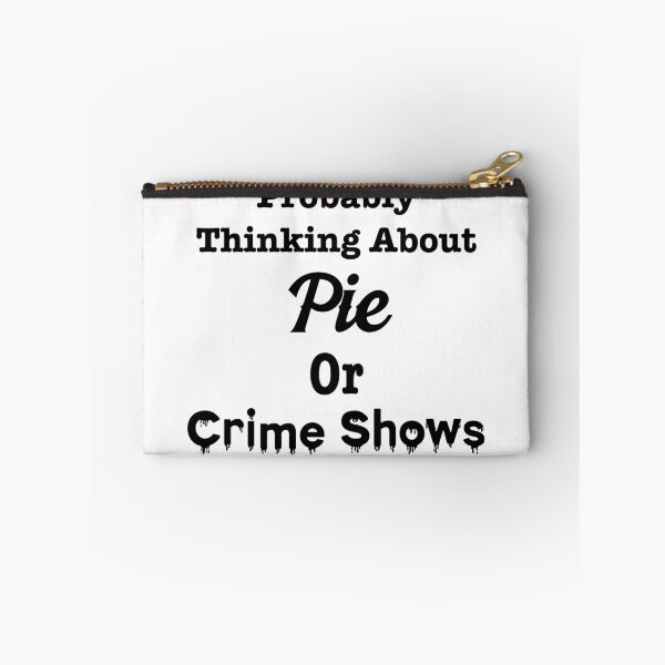 Item preview, Probably Thinking About Pie or Crime Shows designed and sold by LovenLaughter.