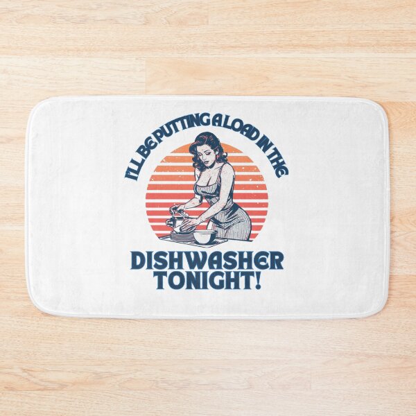 Item preview, I'll be putting a load in the dishwasher tonight! designed and sold by NicMacTees.