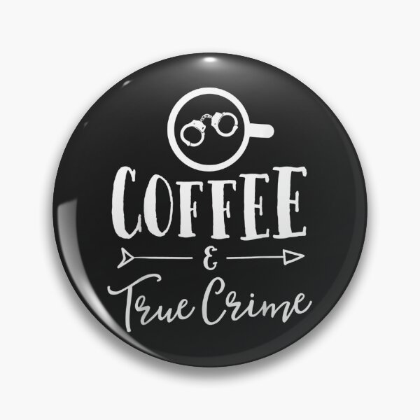 Item preview, Coffee & True Crime designed and sold by BetterDesigns4U.