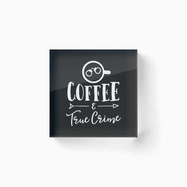Item preview, Coffee & True Crime designed and sold by BetterDesigns4U.