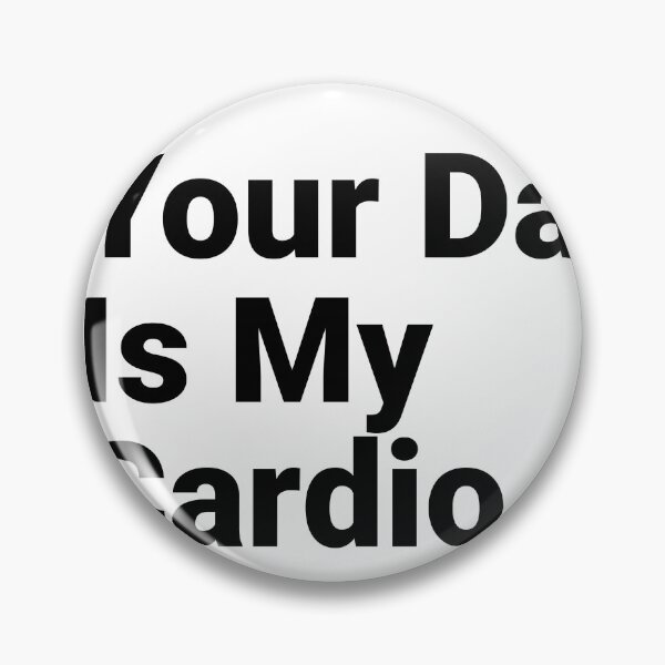 Item preview, Your dad is my cardio designed and sold by UrbnState.