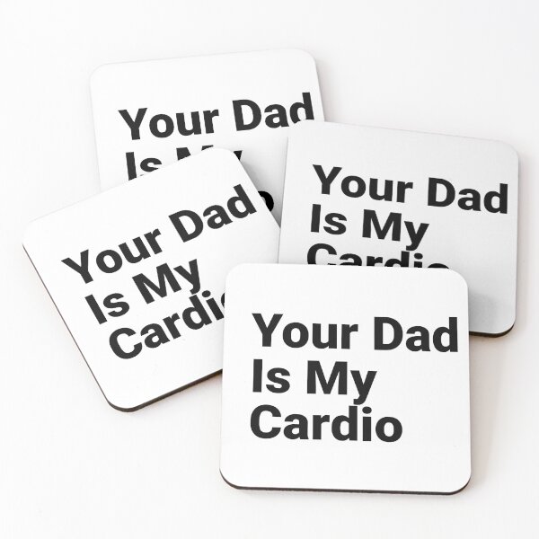 Item preview, Your dad is my cardio designed and sold by UrbnState.