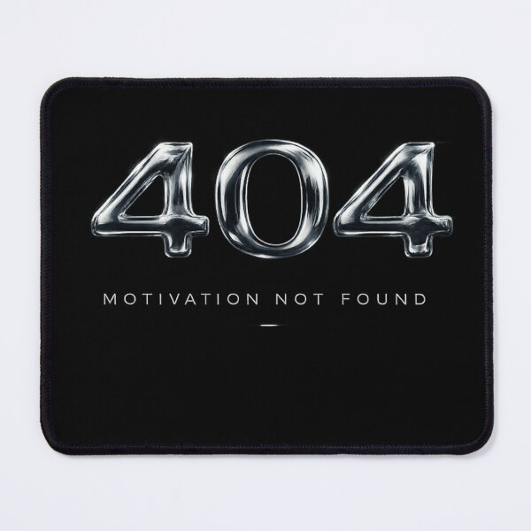 Item preview, 404 Motivation Not Found – Liquid Chrome Tech Design designed and sold by Vasil Dimitrov.