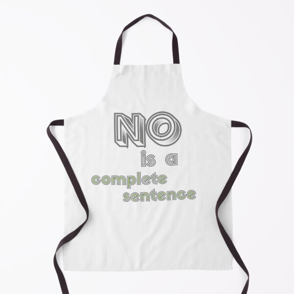 Item preview, NO Is a Complete Sentence designed and sold by DixieGirlStudio.