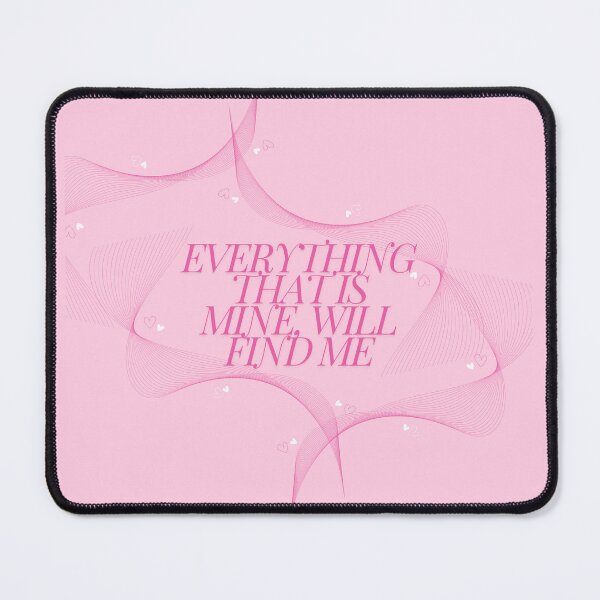 Item preview, Everything that is mine, will find me Quote, Pink designed and sold by Magic Love Art Print.