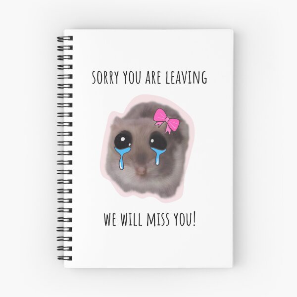 Item preview, Sorry Your Leaving We will miss you with Sad Hamster designed and sold by GosiaArtGarden.