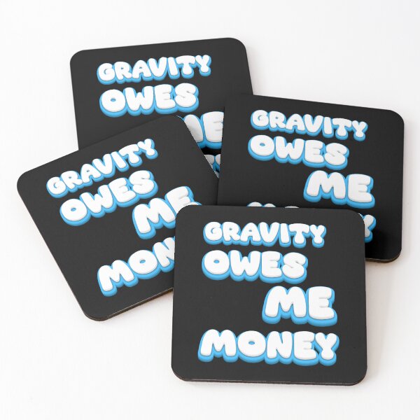 Item preview, Gravity owes me money funny sarcastic quote designed and sold by CleanDecor.