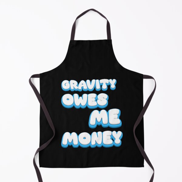 Item preview, Gravity owes me money funny sarcastic quote designed and sold by CleanDecor.