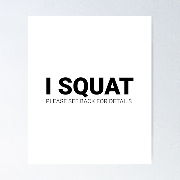 Item preview, I squat please see back for details designed and sold by UrbnState.