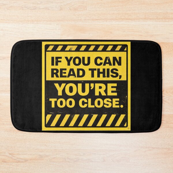 Item preview, If You Can Read This You're Too Close designed and sold by gagweed.