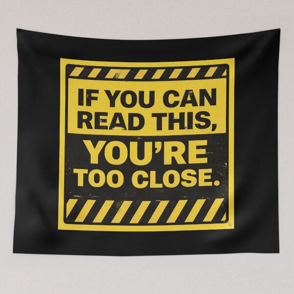 Item preview, If You Can Read This You're Too Close designed and sold by gagweed.