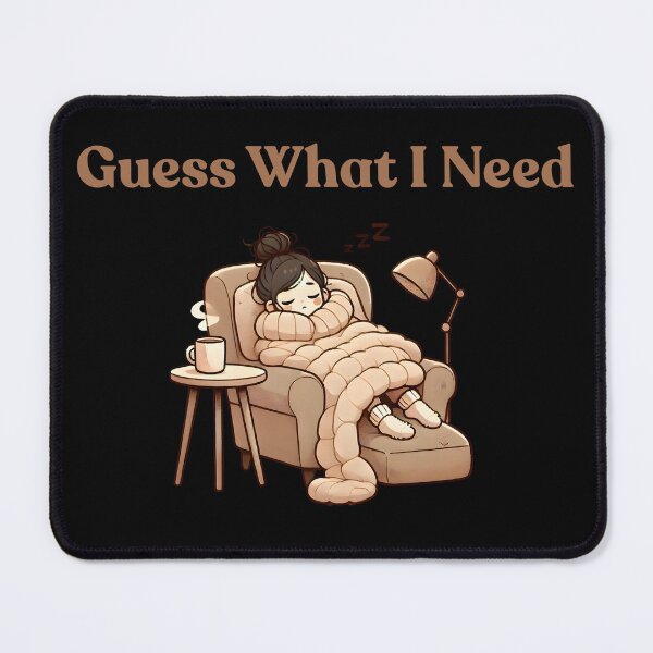 Item preview, Guess What I Need – Cozy Tired Girl Nap Time Mood designed and sold by DreamVibeShirt.