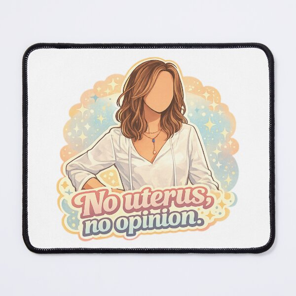 Item preview, No uterus, no opinion, said the iconic Rachel Green designed and sold by spidercolapinto.
