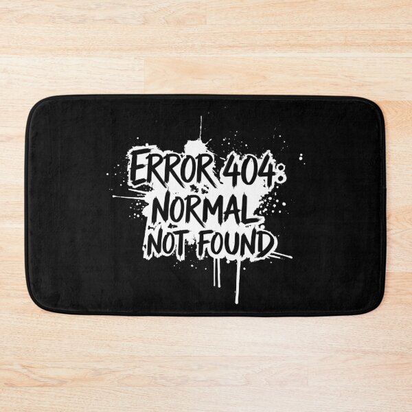 Item preview, ERROR 404 Normal Not Found - Funny Tech Geek Graffiti designed and sold by LockjowArt.