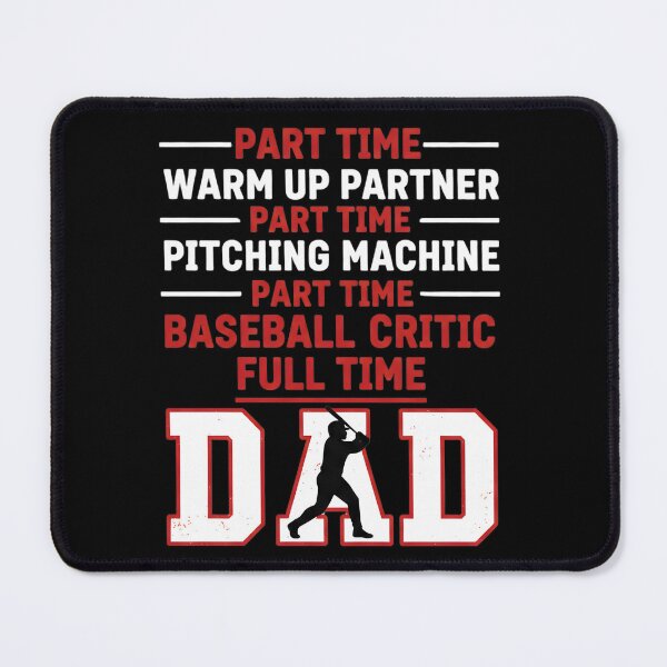 Item preview, Part Time Warm Up Partner Full Time Dad designed and sold by LunaMagicStudio.