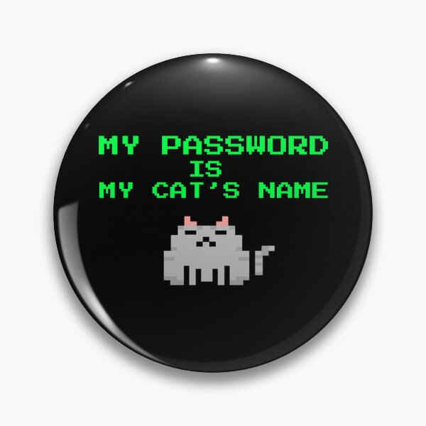 Item preview, My Password Is My Cat's Name - Funny Cyber Security Hacker Pixel Art designed and sold by vividlukas.