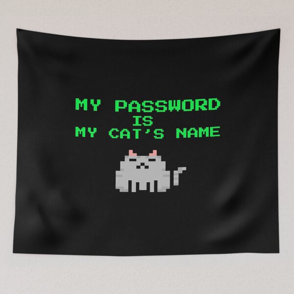 Item preview, My Password Is My Cat's Name - Funny Cyber Security Hacker Pixel Art designed and sold by vividlukas.
