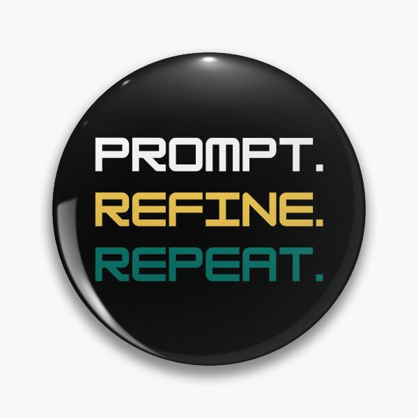 Item preview, Prompt. Refine. Repeat. designed and sold by DigitalMagShop.