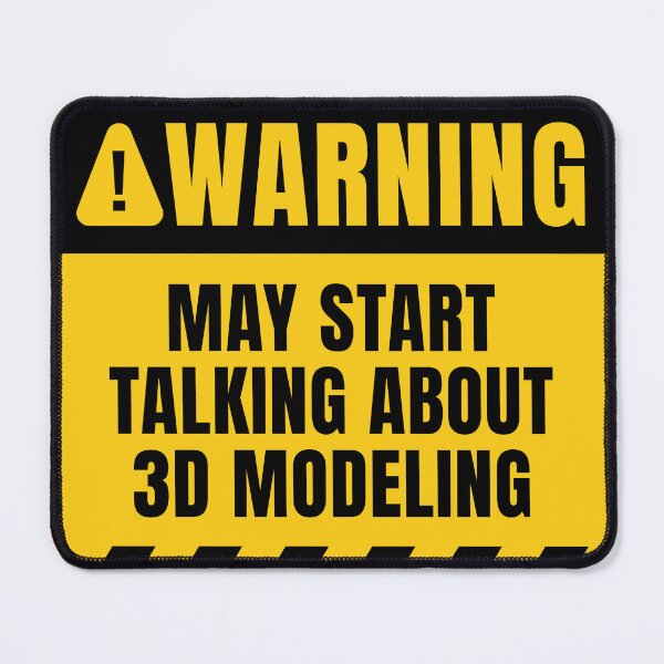 Item preview, May Start Talking About 3D Modeling designed and sold by MaryAller.