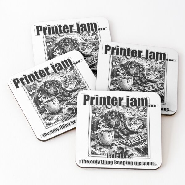 Item preview, Printer Jam Caffeine IT Humor Dachshund Meme designed and sold by ArhiStrategOne.