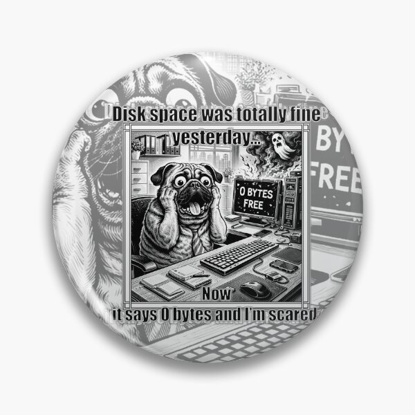 Item preview, Disk Space Was Fine Yesterday IT Humor Pug Meme designed and sold by ArhiStrategOne.