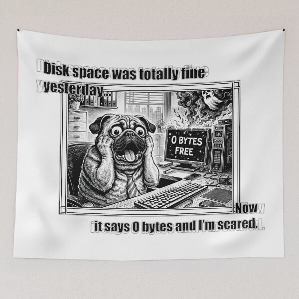 Item preview, Disk Space Was Fine Yesterday IT Humor Pug Meme designed and sold by ArhiStrategOne.