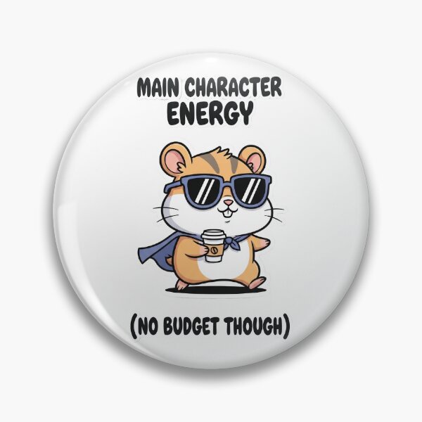 Item preview, Main Character Energy (No Budget Though) designed and sold by artaipix.