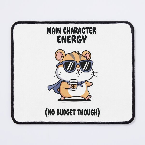 Item preview, Main Character Energy (No Budget Though) designed and sold by artaipix.