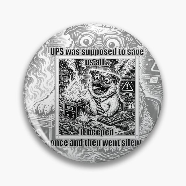 Item preview, UPS Failed IT Humor Pug Meme designed and sold by ArhiStrategOne.
