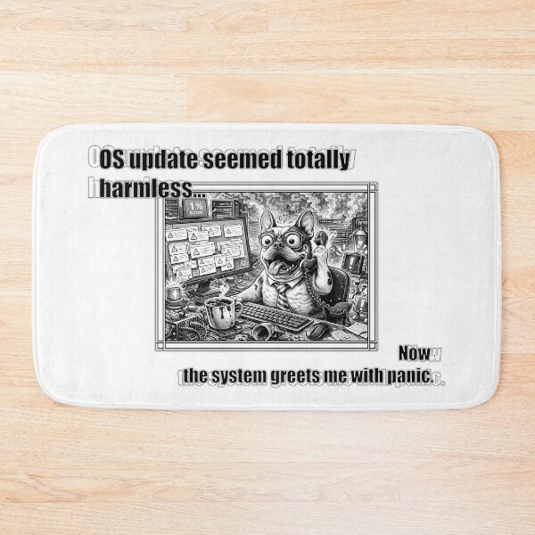 Item preview, OS Update Panic IT Humor French Bulldog Meme designed and sold by ArhiStrategOne.