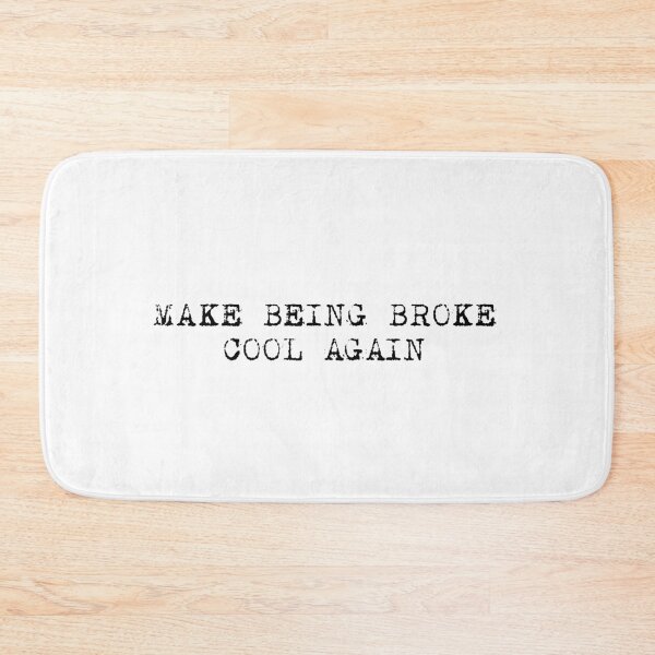 Item preview, Make Being Broke Cool Again 8 / black designed and sold by BYaleksSKROK.