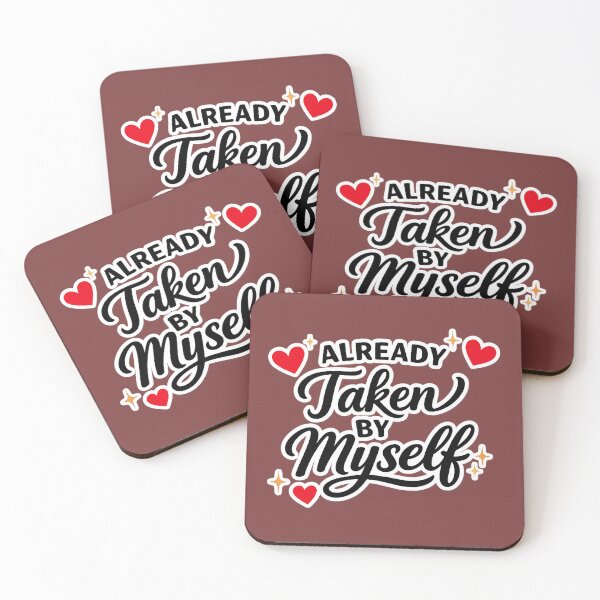 Item preview, Already Taken By Myself – Self Love Quote designed and sold by yaalow.